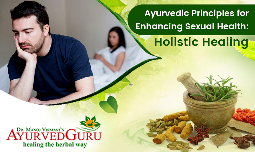 Ayurvedic Guidelines for Sexual health - Ayurvedguru