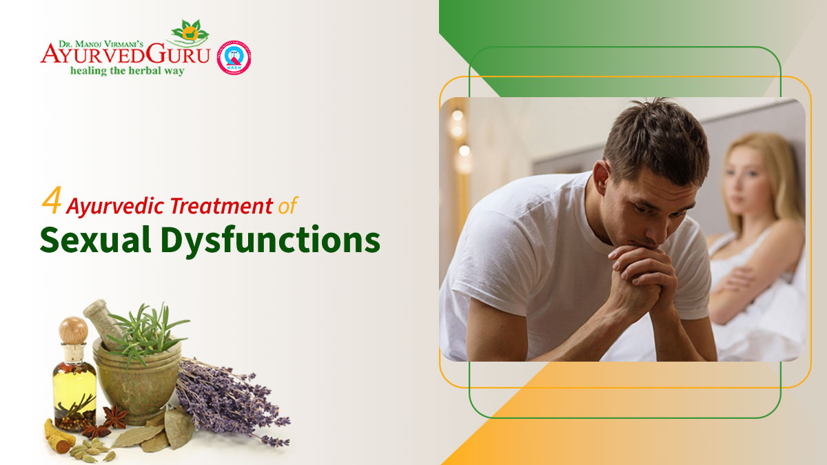 4 Ayurvedic Treatment of Sexual Dysfunctions