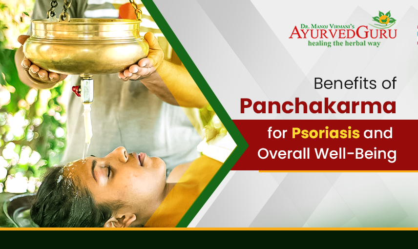  Benefits of Panchakarma for Psoriasis and Overall Well-Being